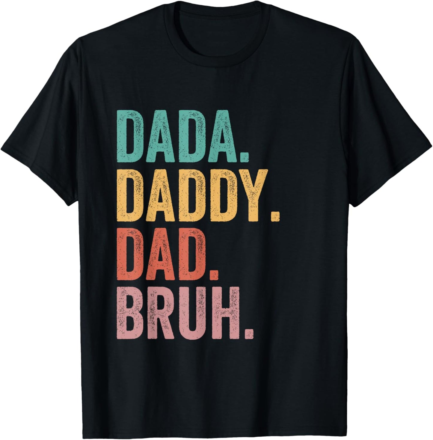 Dada Daddy Dad Bruh Retro Vintage Funny Fathers Day T-Shirt - T-Shirt | Black