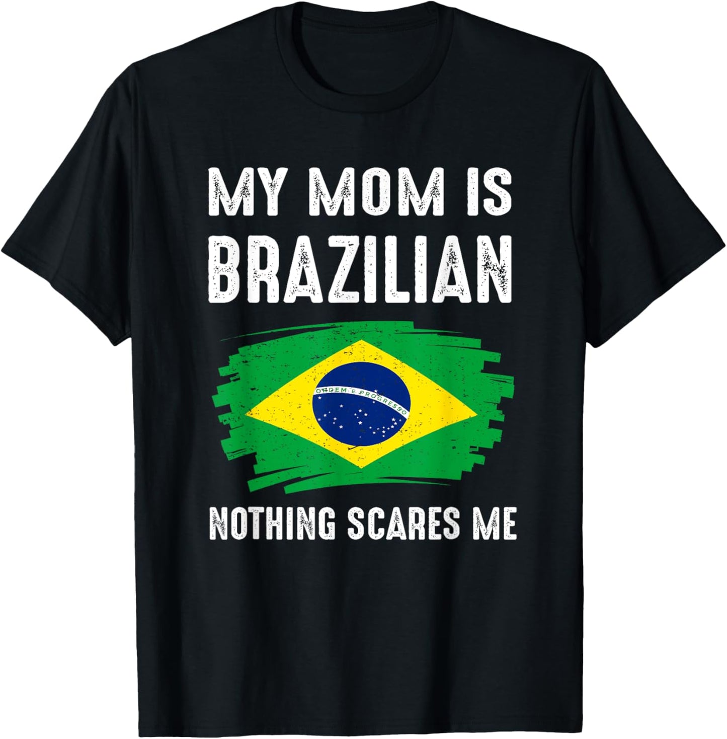 My Mom Is Brazilian Brazil Pride Flag Heritage Roots T-Shirt - T-Shirt | Black