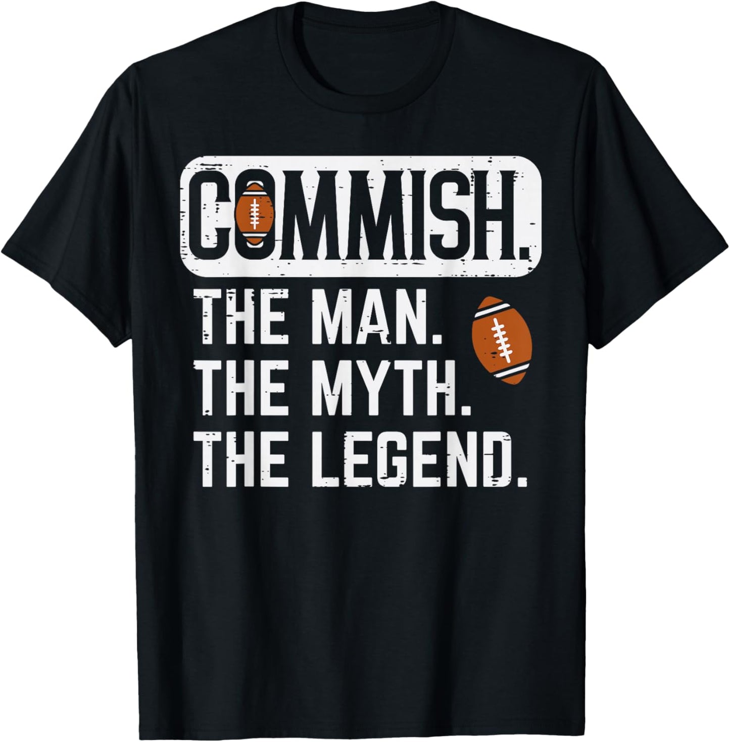 Commish Man Myth Legend Fantasy Football Commissioner Men T-Shirt - T-Shirt | Black