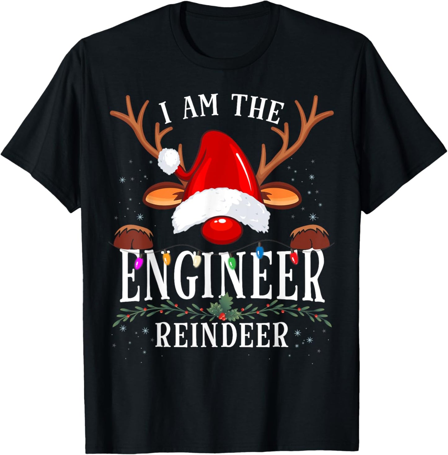I Am The Engineer Reindeer Christmas Family T-Shirt - T-Shirt | Black