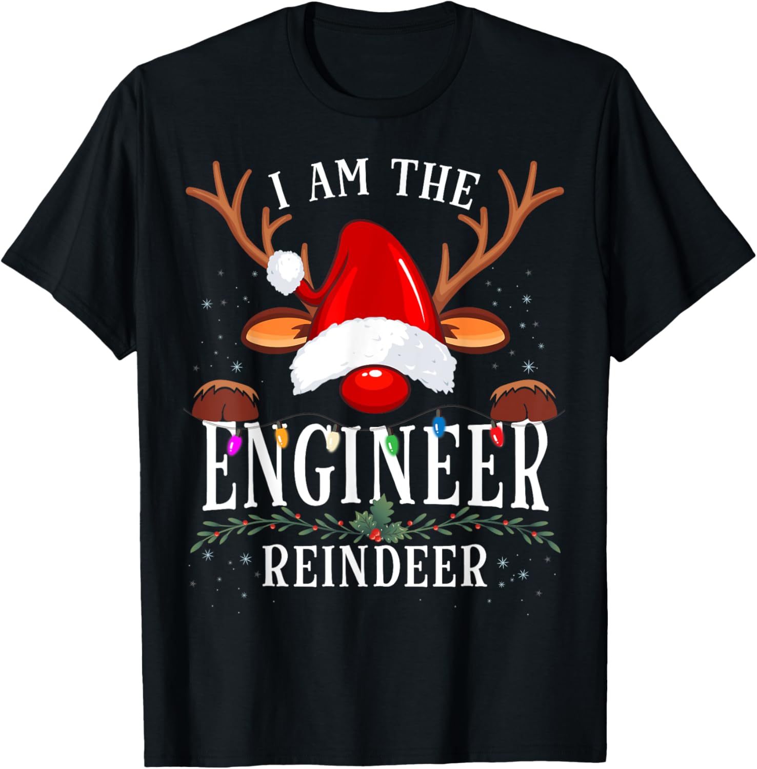 I Am The Engineer Reindeer Christmas Family T-Shirt - T-Shirt | Black