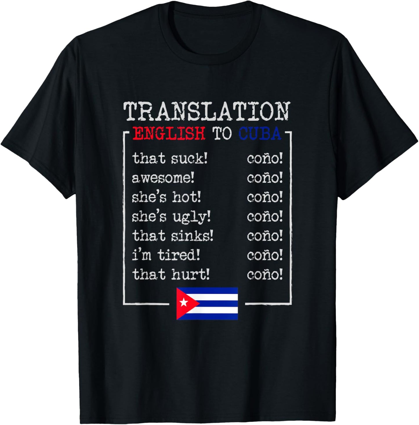 Funny Cuban Spanish Cono Bilingual Slang design T-Shirt - T-Shirt | Black
