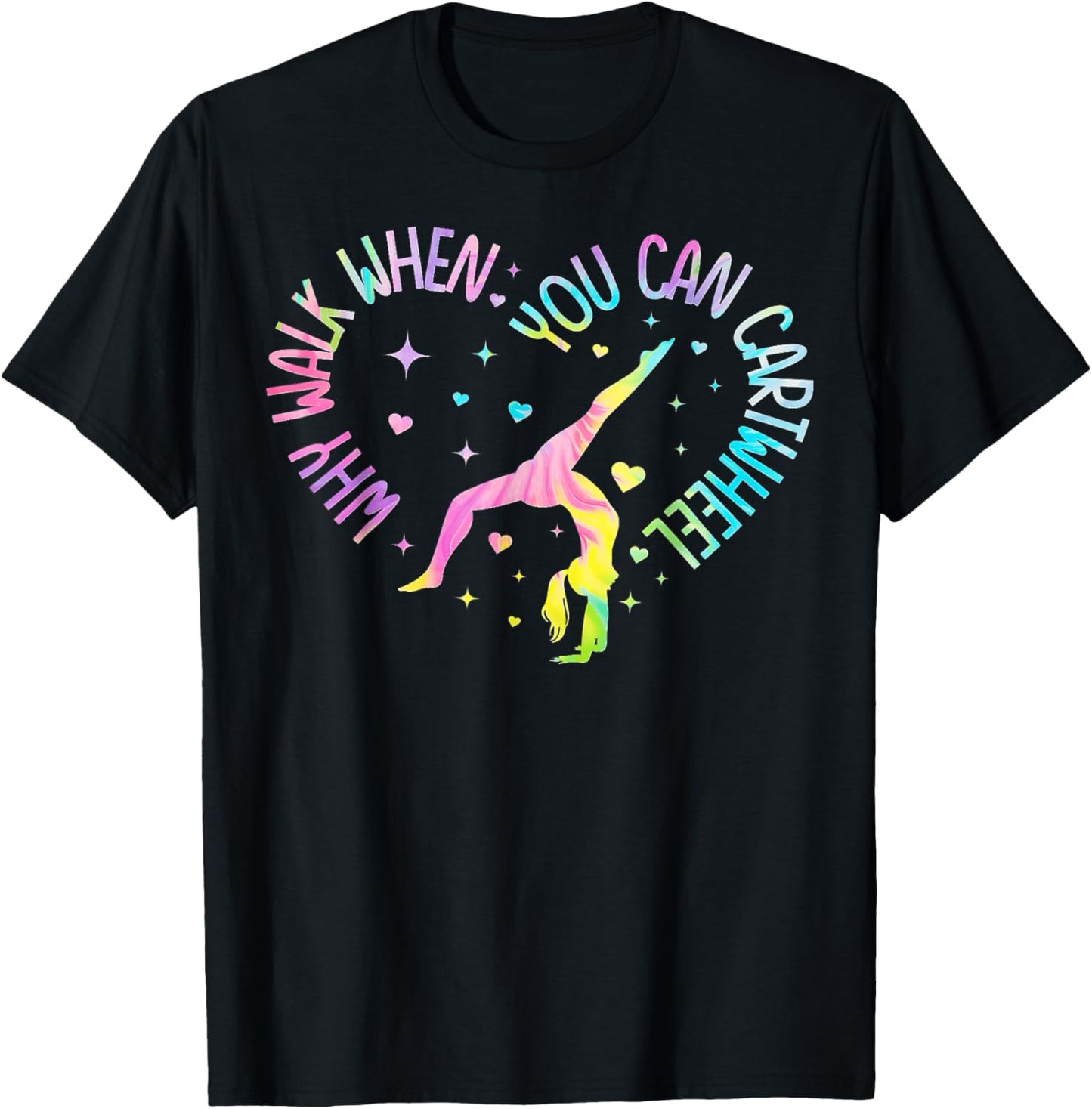 Girls Why Walk When You Can Cartwheel Gymnastic T-Shirt - T-Shirt | Black
