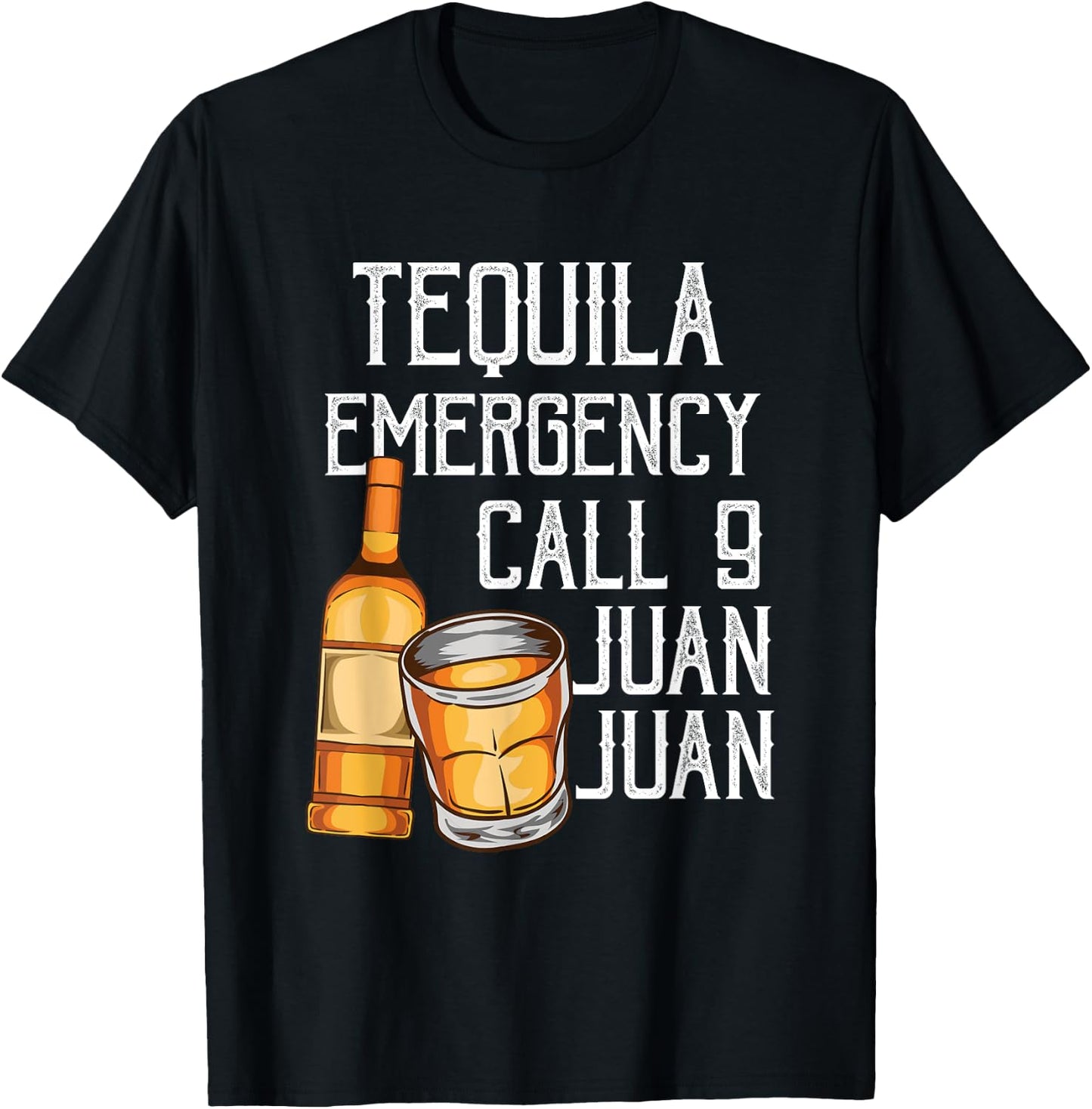 Funny Saying Tequila Emergency Call Juan Party Gag Party Pun T-Shirt - T-Shirt | Black