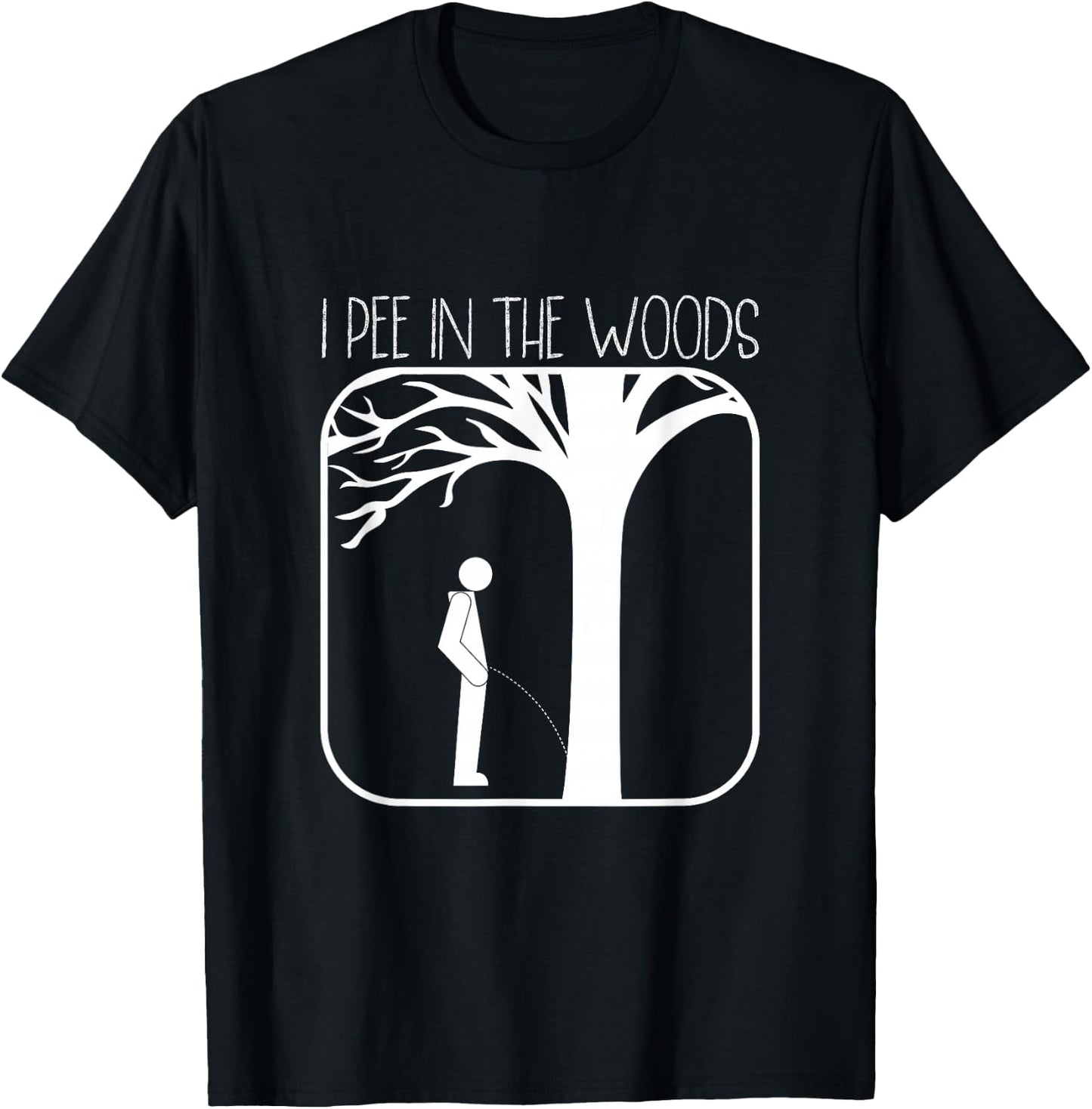 I Pee In The Woods Camping Nature Lovers Backpacking T-Shirt - T-Shirt | Black