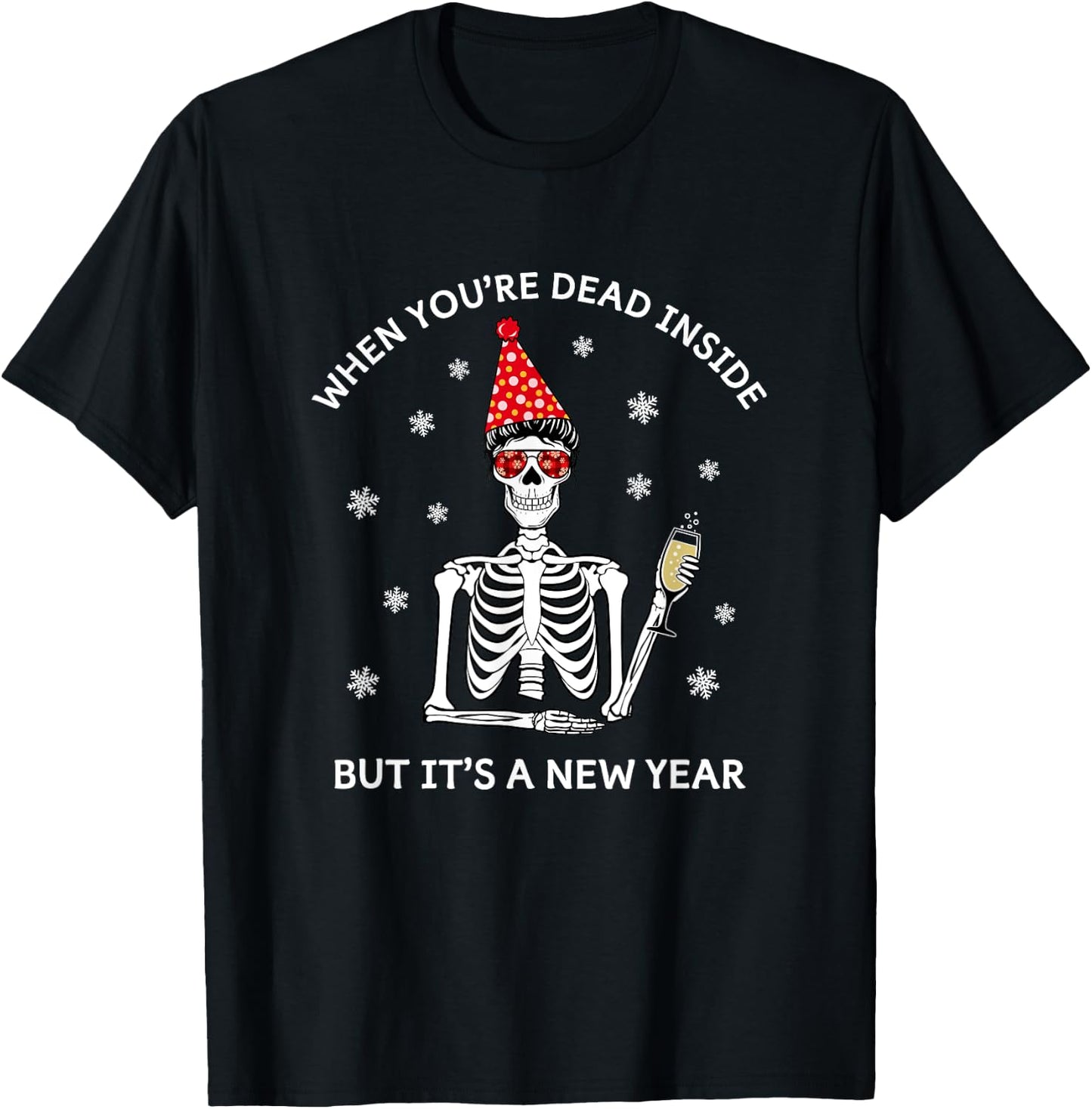Funny Skull When You're Dead Inside but it's a New Year T-Shirt - T-Shirt | Black