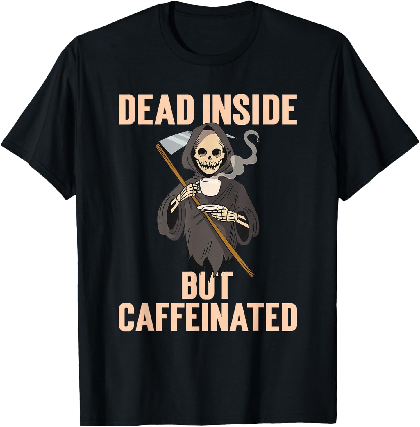 Dead Inside But Caffeinated Coffee Halloween Grim Reaper T-Shirt - T-Shirt | Black