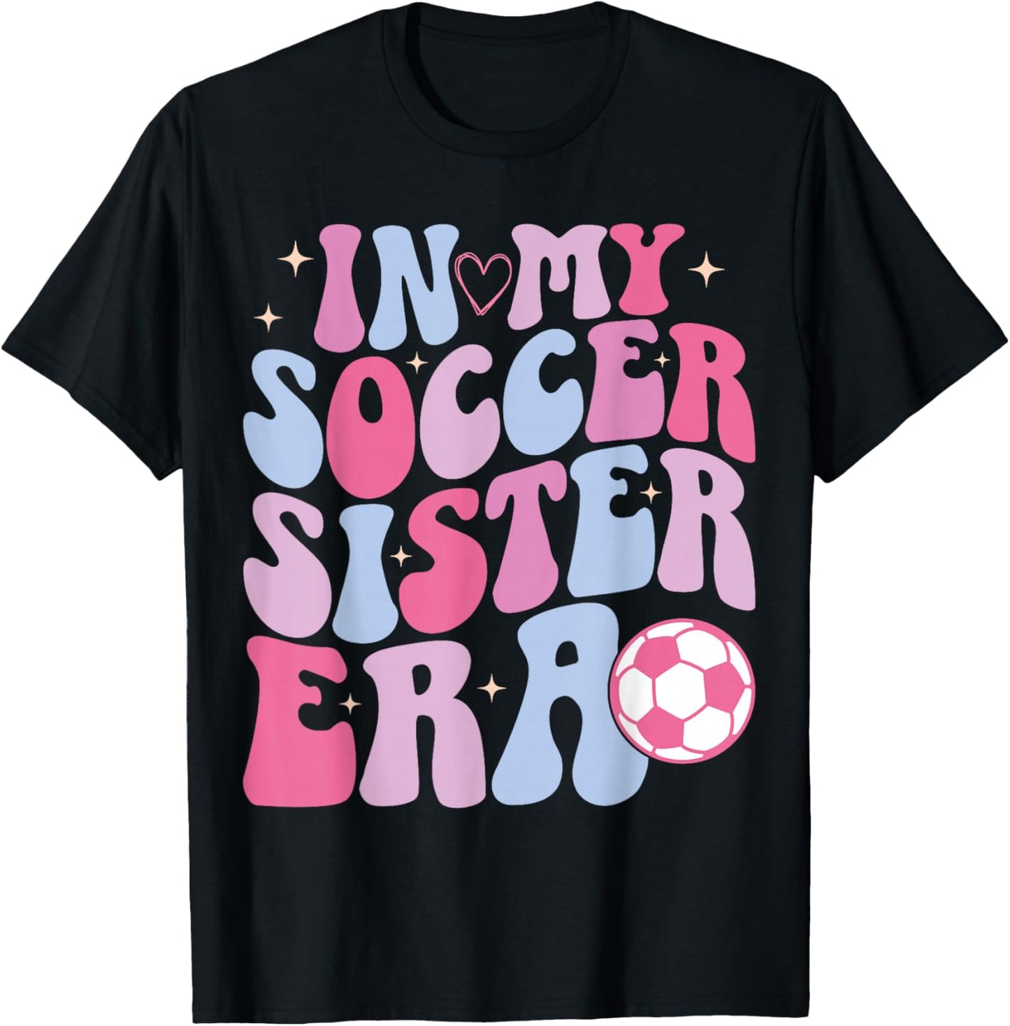In My Soccer Sister Era Groovy Funny Soccer Sister Women T-Shirt - T-Shirt | Black
