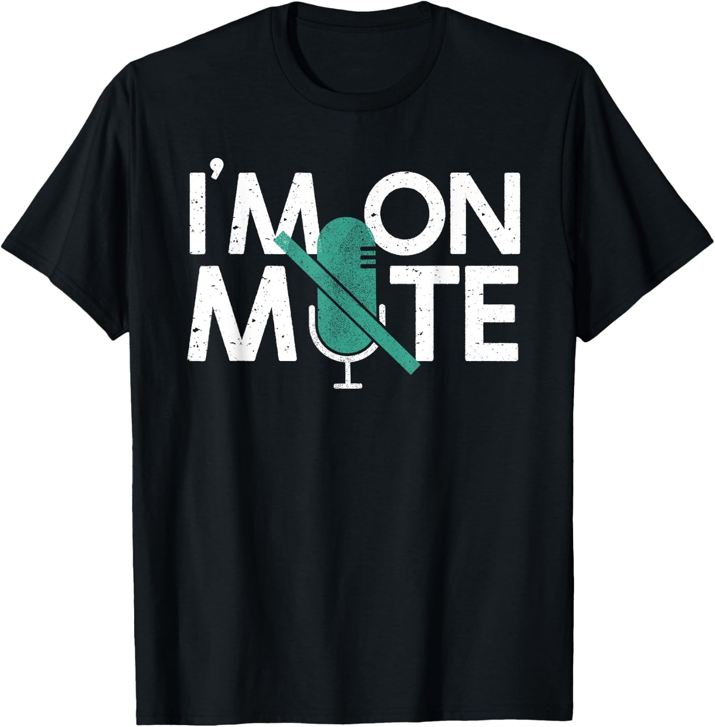 I'm On Mute Gift Women Virtual Meeting T-Shirt - T-Shirt | Black