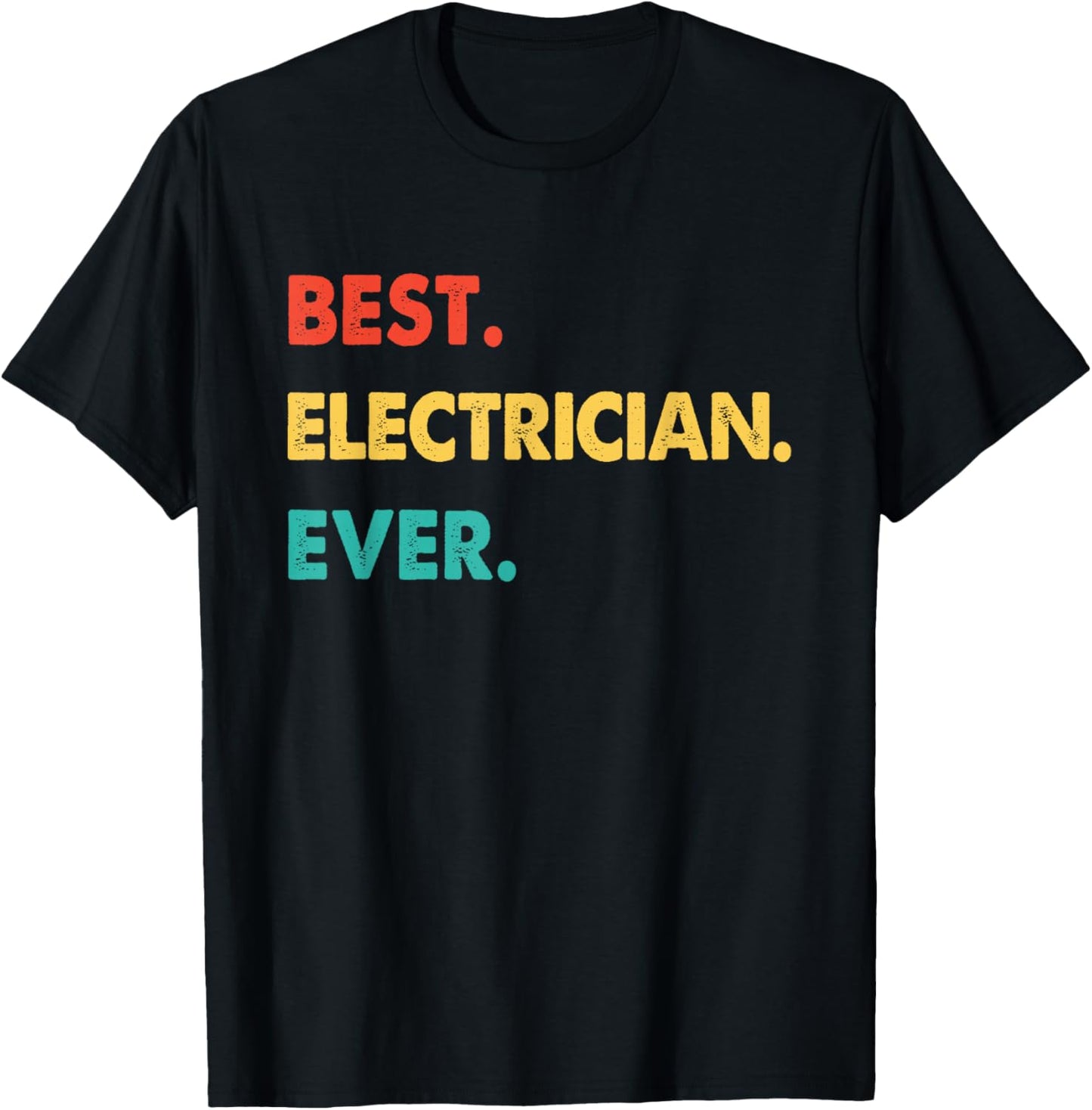 Electrician Profession Retro Best Electrician Ever T-Shirt - T-Shirt | Black