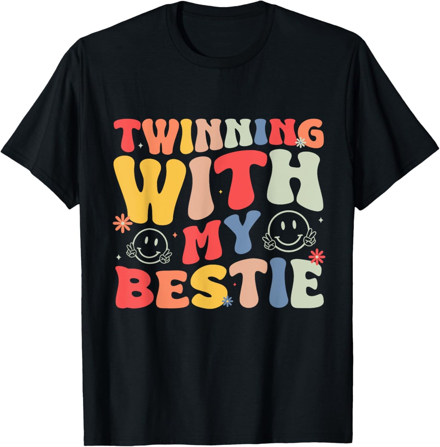 Funny Friends Twinning With My Bestie Matching Best Friend T-Shirt - T-Shirt | Black
