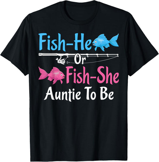 Fish-He Or Fish-She Auntie To Be Gender Reveal Baby Shower T-Shirt - T-Shirt | Black