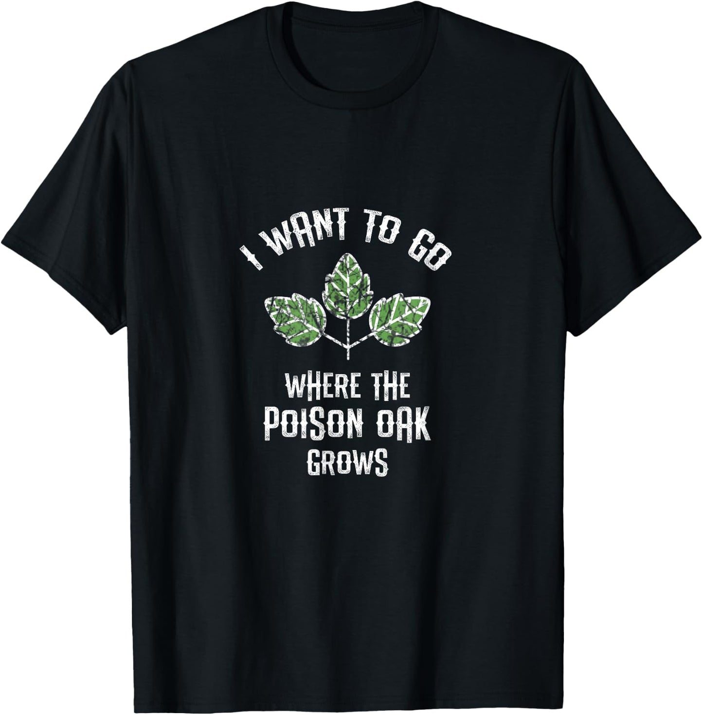 Poison Oak Camping Quotes T-Shirt - T-Shirt | Black
