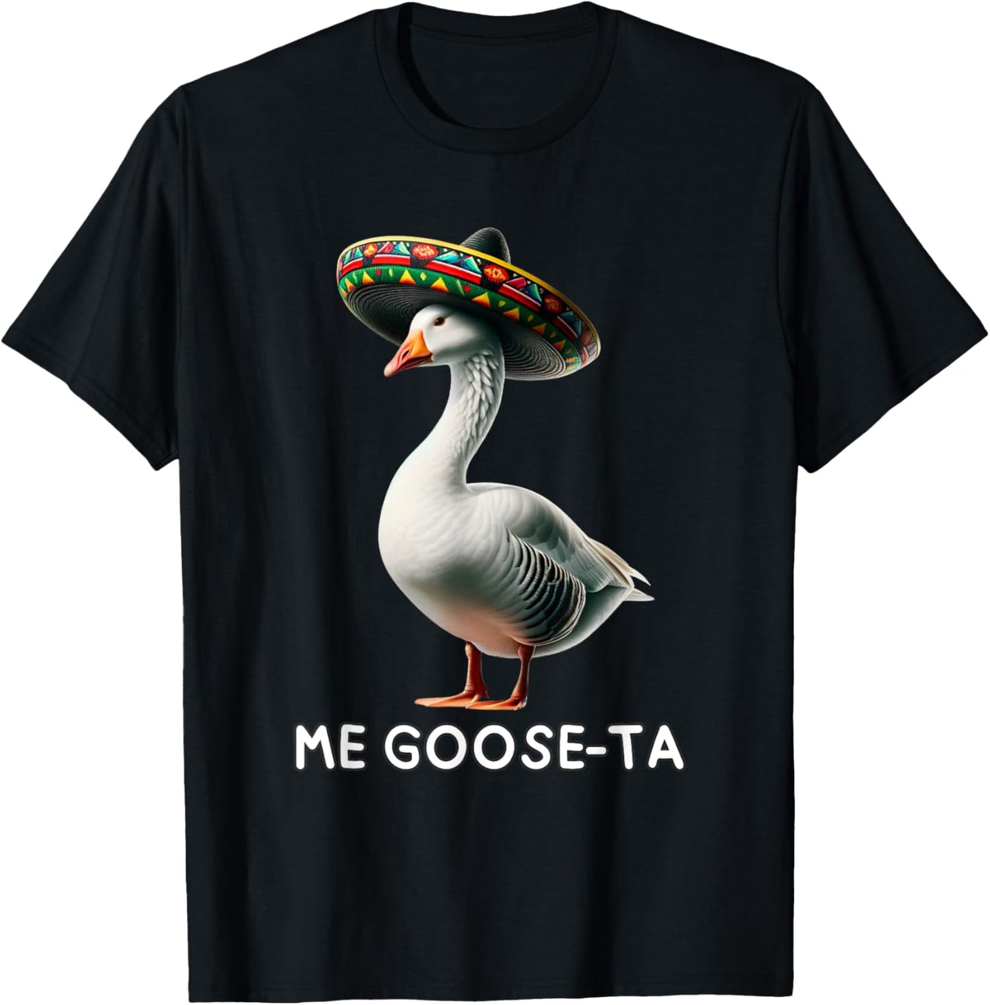 Funny Me Goose Ta Mexican Spanish Goose Geese Pun T-Shirt - T-Shirt | Black