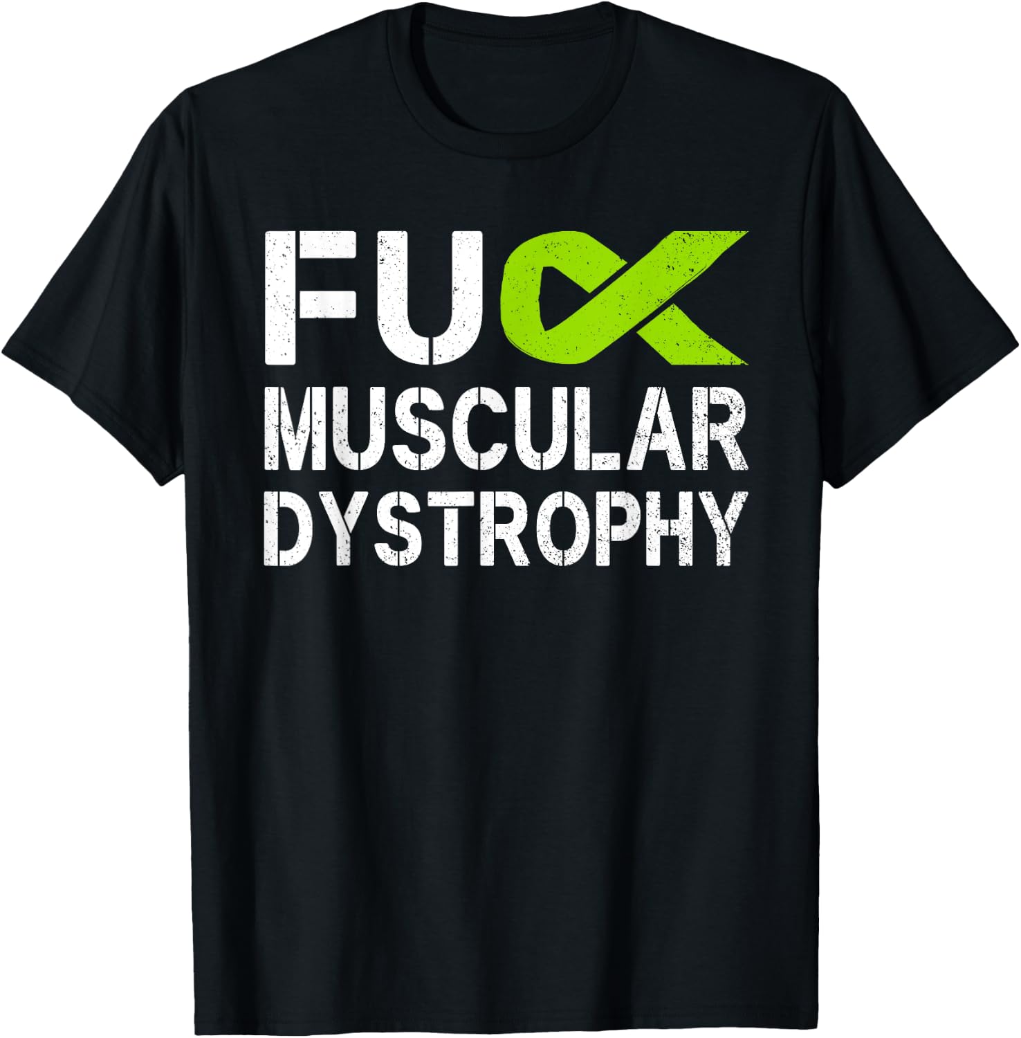 Fuck Muscular Dystrophy MD Awareness Lime Ribbon Support T-Shirt - T-Shirt | Black