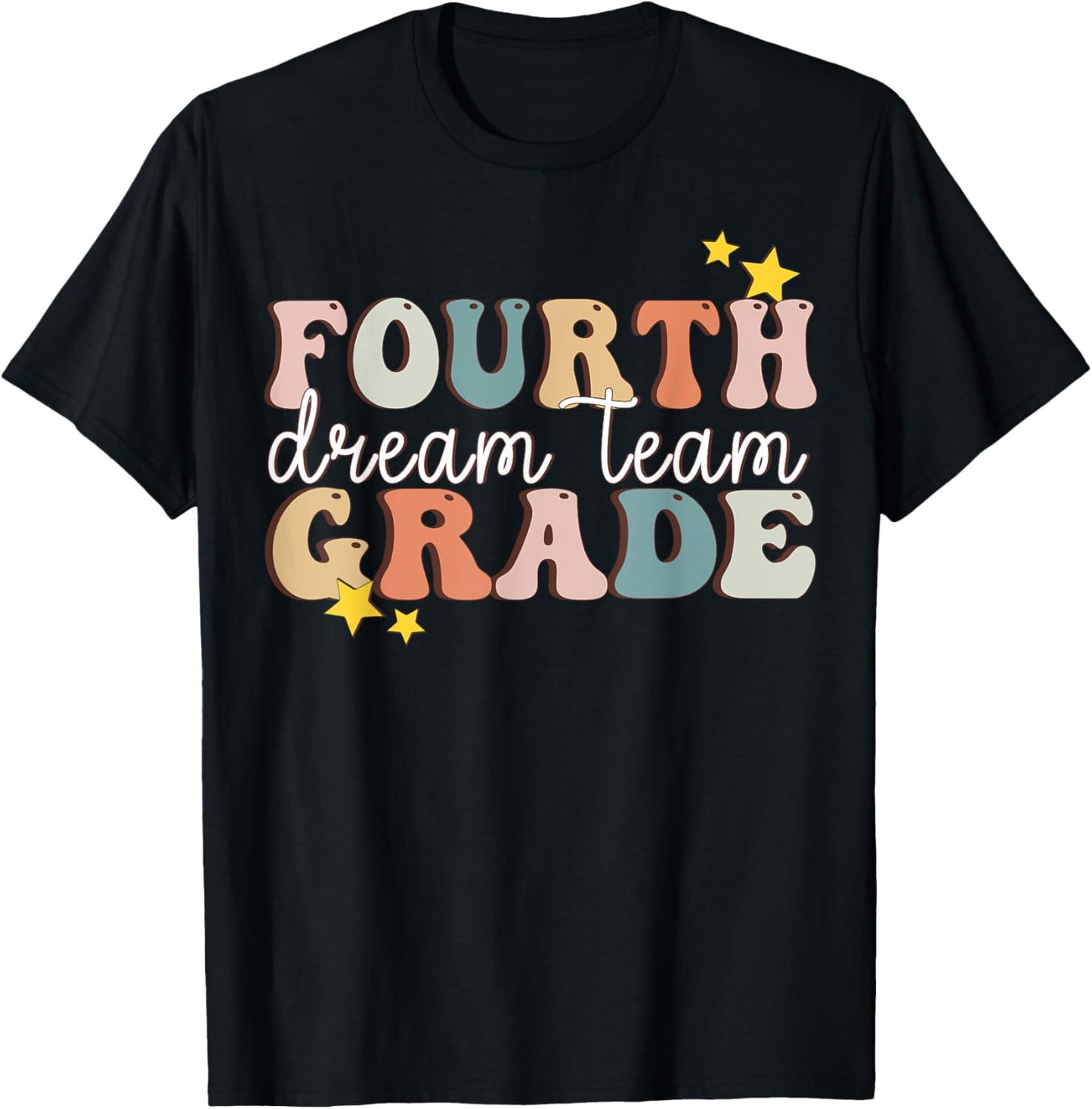 Fourth Grade Dream Team Last Day Of 4th Grade Teachers Women Girls Kids T-Shirt - T-Shirt | Black