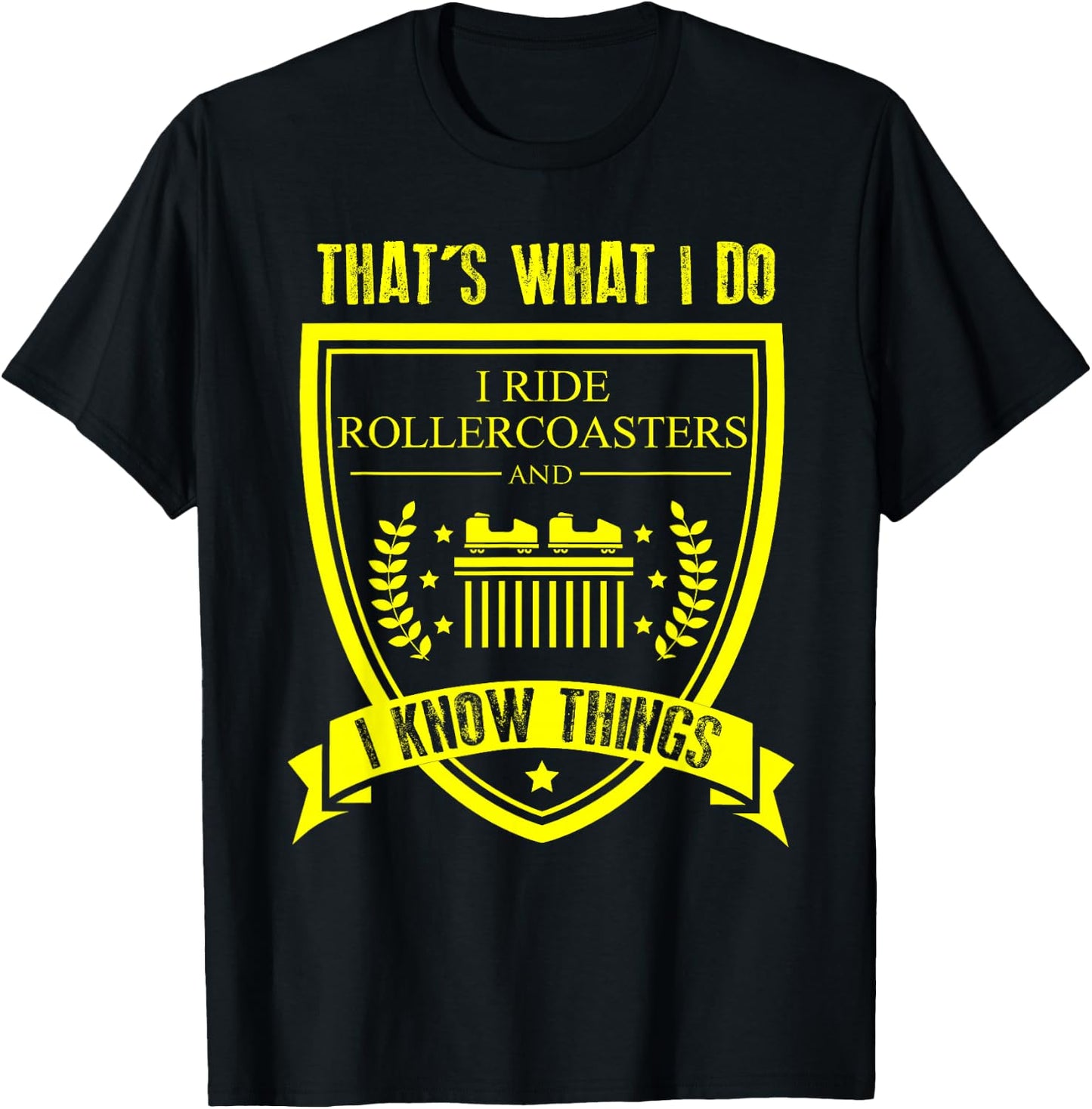 Thats What I do I Ride Roller Coaster Gifts Hobby T-Shirt - T-Shirt | Black