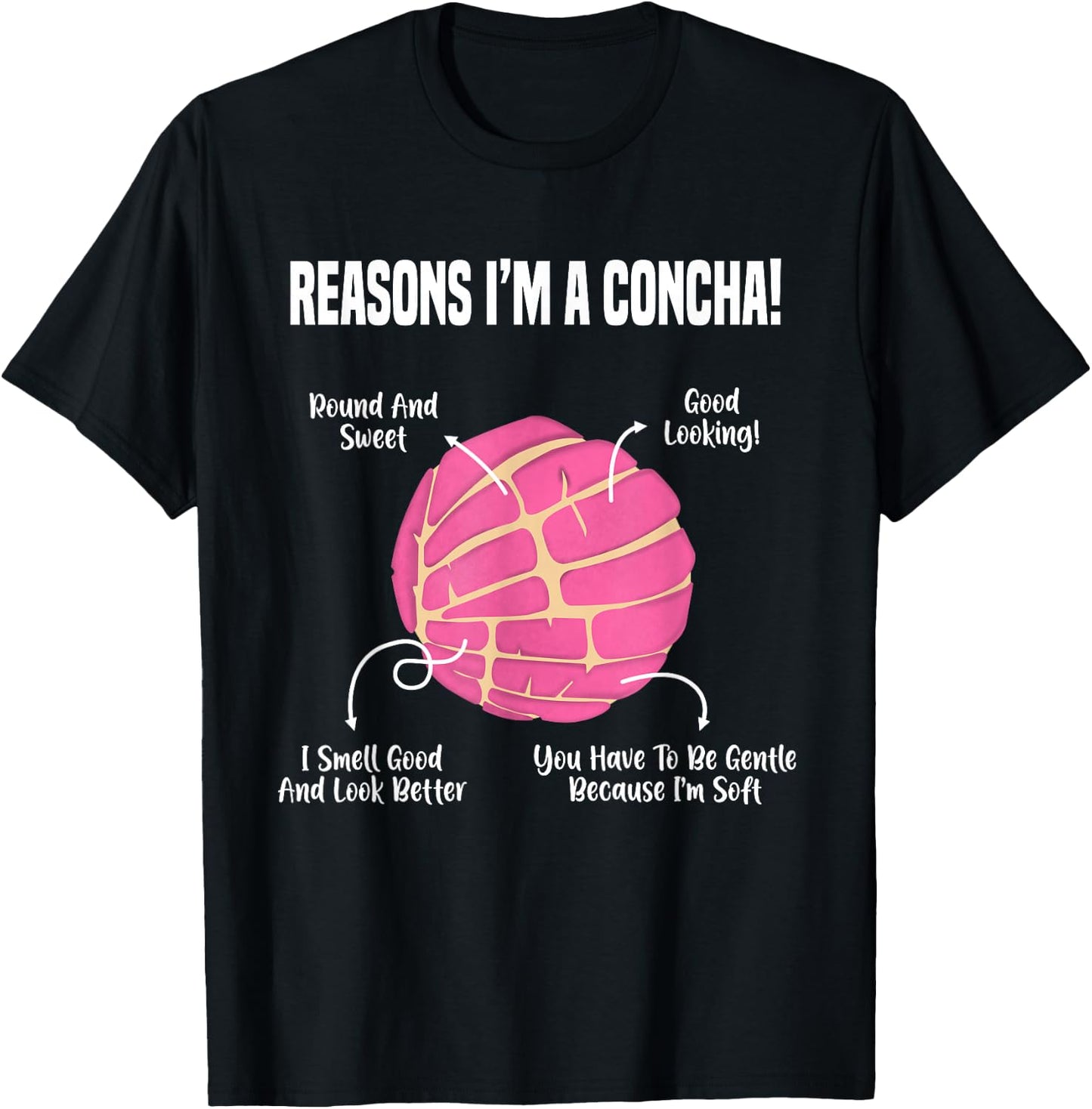 Reasons I'm A Concha Funny Mexican Sweet Pastry Gift T-Shirt - T-Shirt | Black