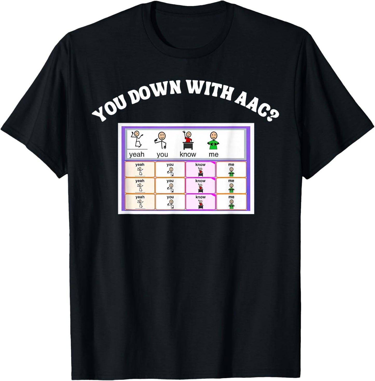 AAC Awareness Alternative Communication You Down With ACC T-Shirt - T-Shirt | Black