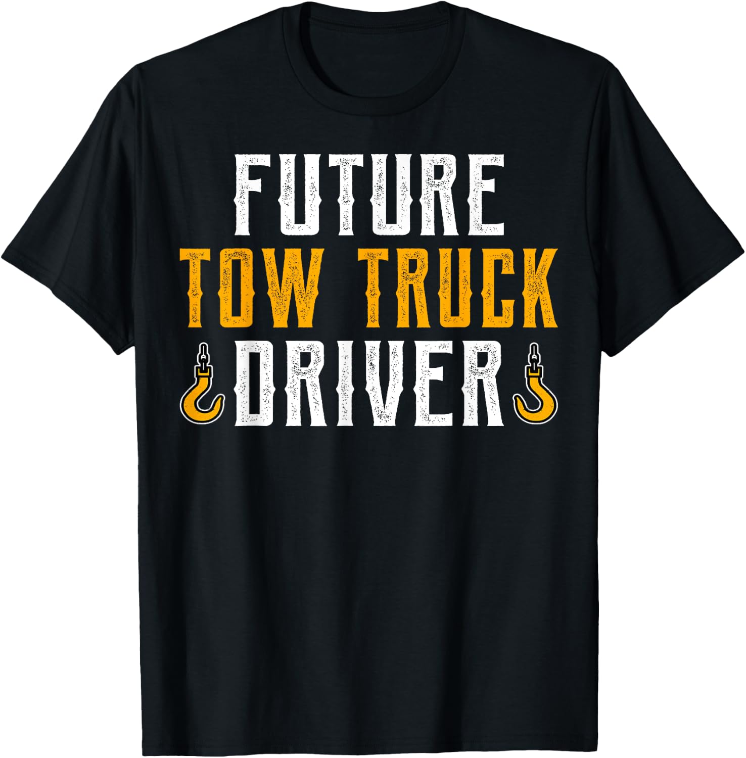 Future Tow Truck Driver - Tow Truck Driving Student Gifts T-Shirt - T-Shirt | Black