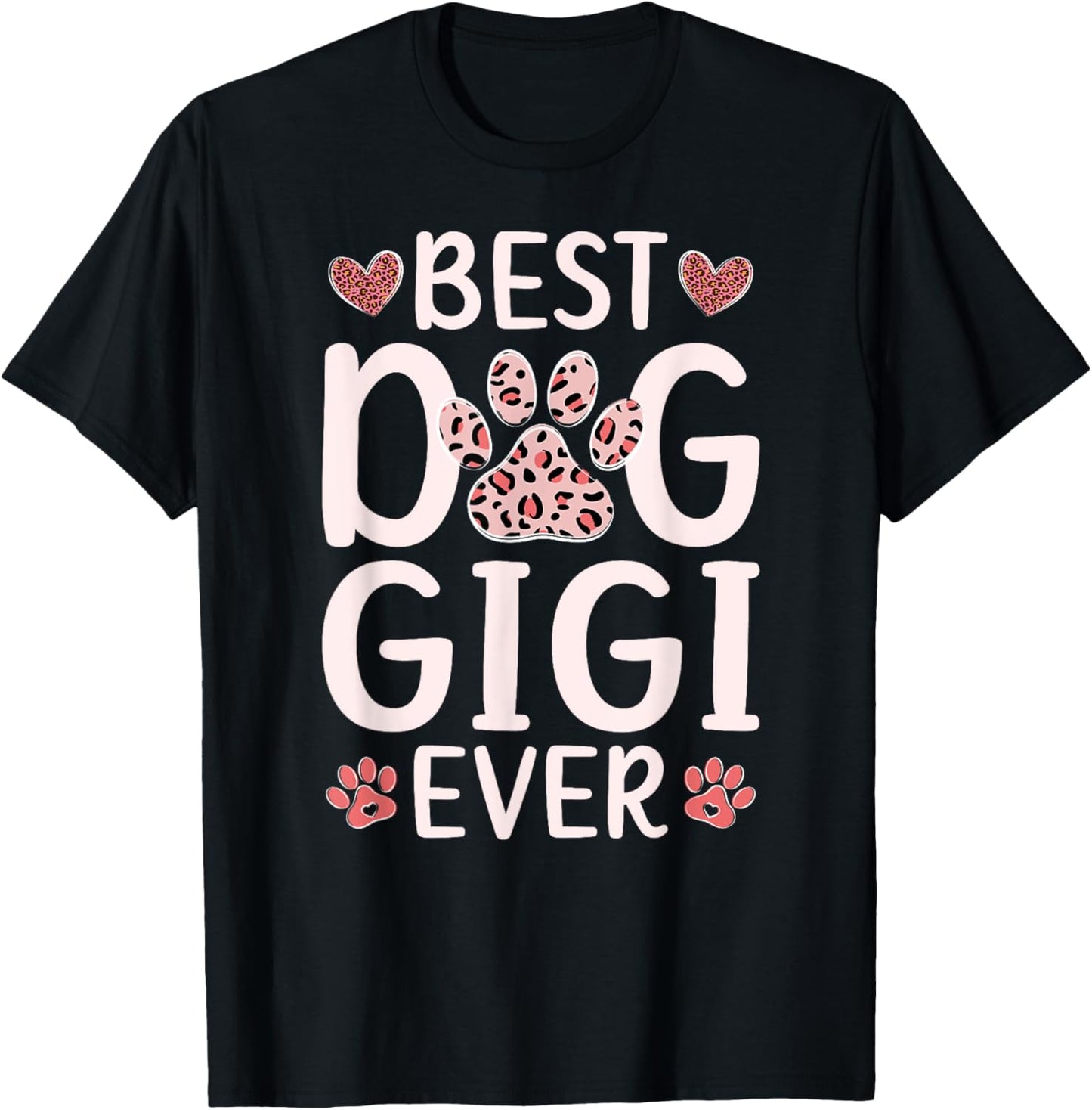 Best Dog Gigi Ever Dog Lover Gigi T-Shirt - T-Shirt | Black