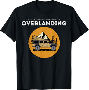 Weekend Forecast Overland Camping Overlanding T-Shirt - T-Shirt | Black