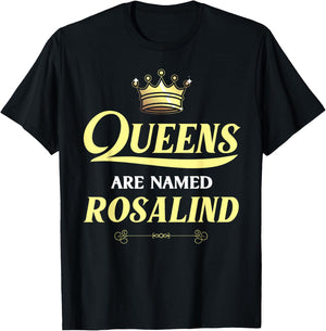 Queens Are Named ROSALIND Gift Personalized Funny Birthday T-Shirt - T-Shirt | Black