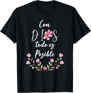 Con Dios Todo es Posible Shirt Christian Spanish for T-Shirt - T-Shirt | Black