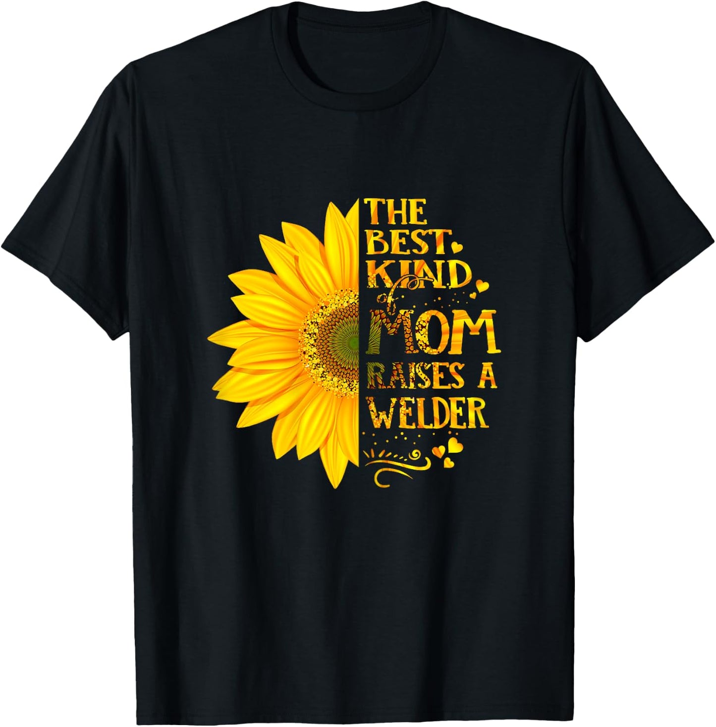 The Best Kind Of Mom Raises A WELDER Mother's Day T-Shirt - T-Shirt | Black