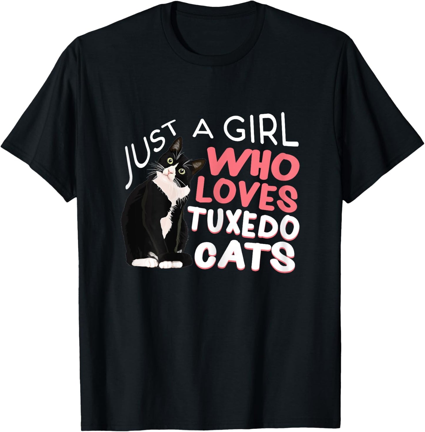 Just A Girl Who Loves Tuxedo Cats Funny Bicolor Cats Pajamas T-Shirt - T-Shirt | Black