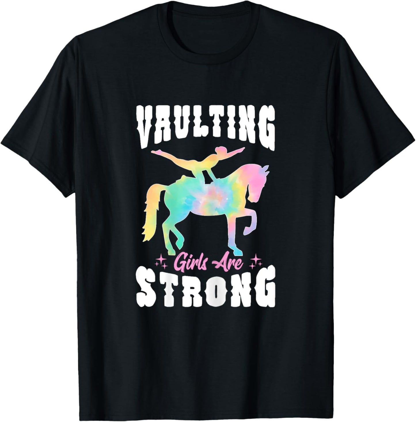 Tie Dye Vaulting Girls Are Strong Riding Equestrian Horse T-Shirt - T-Shirt | Black