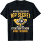 My Pool Strategy Is Top Secret - Billiard Player Game Lover T-Shirt - T-Shirt | Black