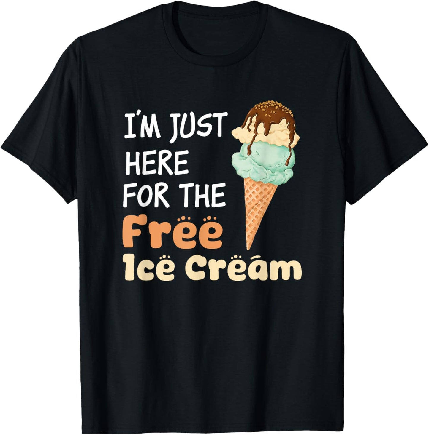 I'm Just Here For The Free Ice Cream Funny Cruise Men Women Girls Kids T-Shirt - T-Shirt | Black