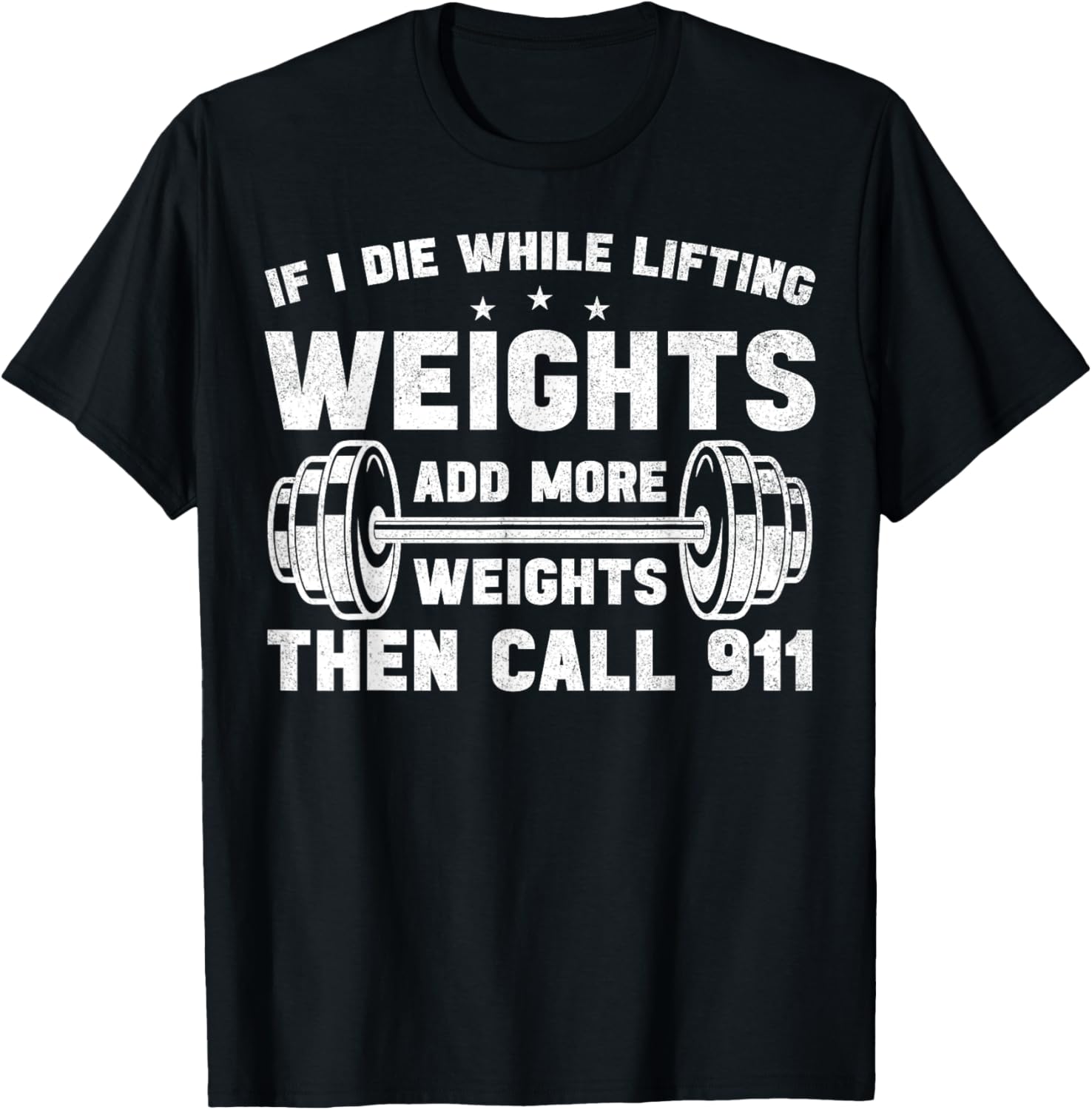 If I Die While Lifting Weights Weightlifting Workout Gym T-Shirt - T-Shirt | Black