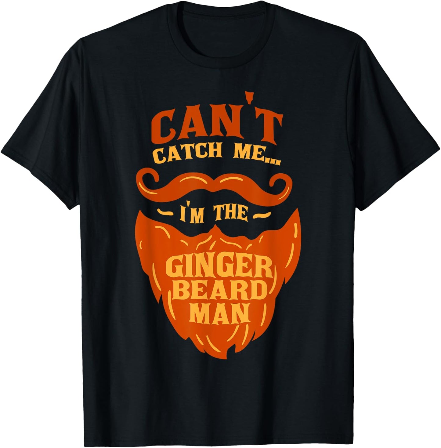 Ginger Beard Man - Bearded Men Gift Funny Quote T-Shirt - T-Shirt | Black