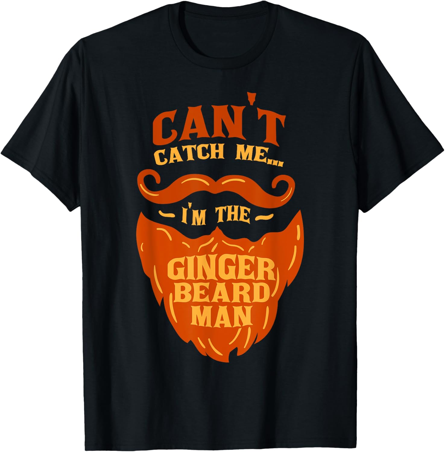 Ginger Beard Man - Bearded Men Gift Funny Quote T-Shirt - T-Shirt | Black