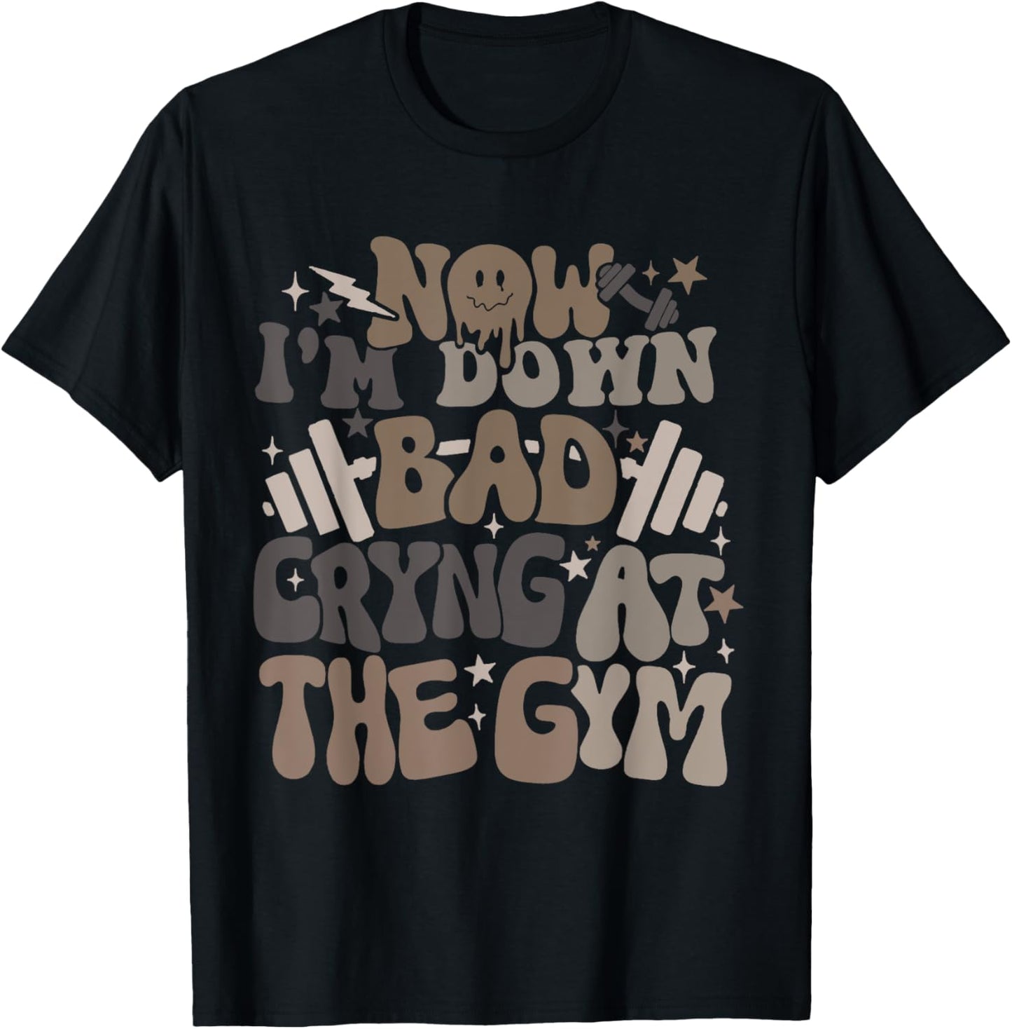 Now I'm Down Bad Crying At The Gym -Adults , Gym-goers, Young Adults, Black, Small, Short Sleeve T-Shirt - T-Shirt | Black