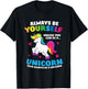Always Be Yourself Unless You Can Be A Unicorn T-Shirt - T-Shirt | Black