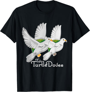 Two Turtle Doves 12 Days Christmas Song Funny Gift T Shirt T-Shirt - T-Shirt | Black