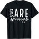 Dear Person Behind Me You Are Enough Love Awareness Peace T-Shirt - T-Shirt | Black