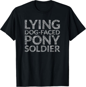 Most Liked Lying Dog-faced Pony Soldier T-Shirt - T-Shirt | Black