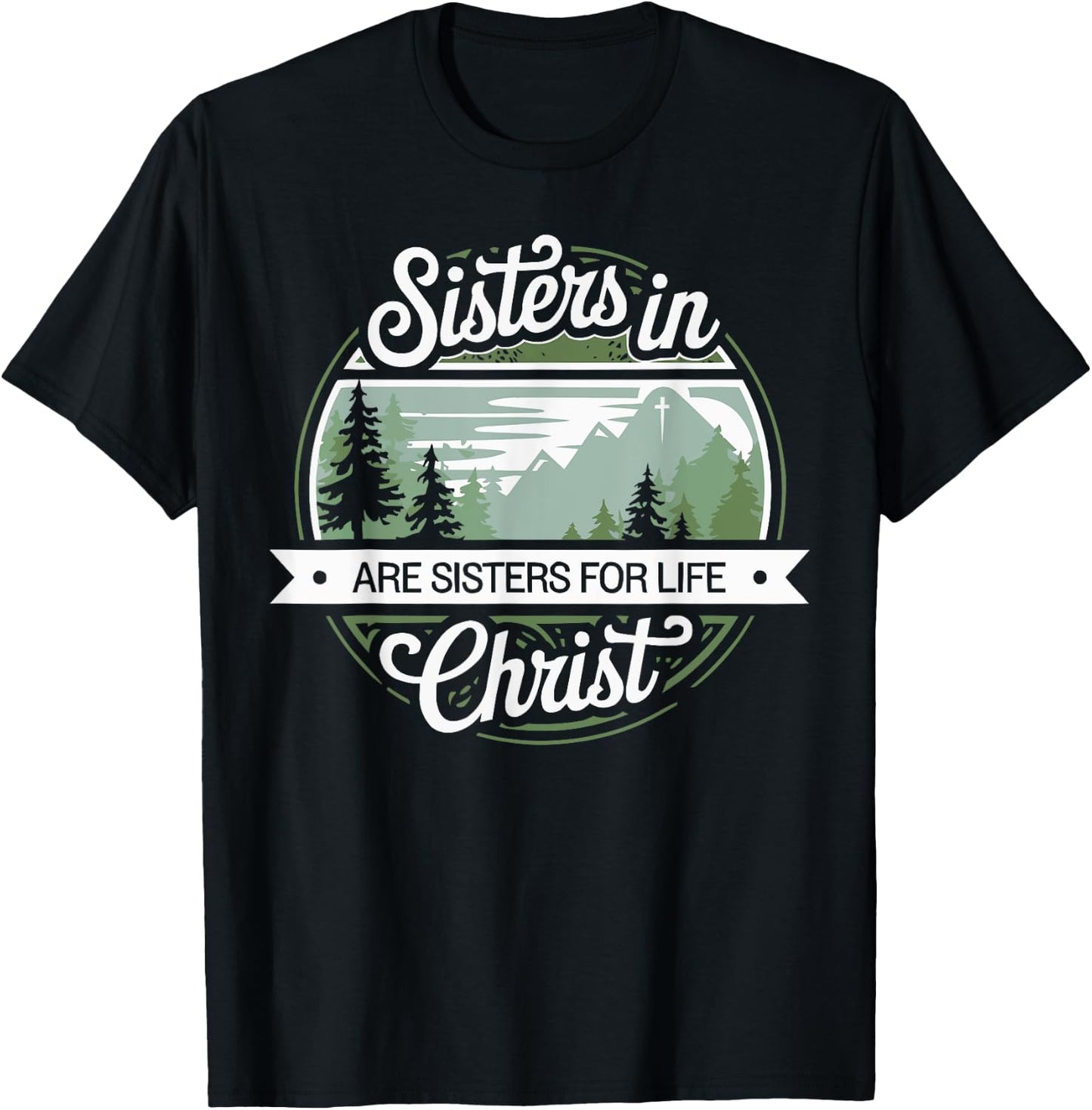 Sisters In Christ Religion Jesus Christian Women Faith T-Shirt - T-Shirt | Black