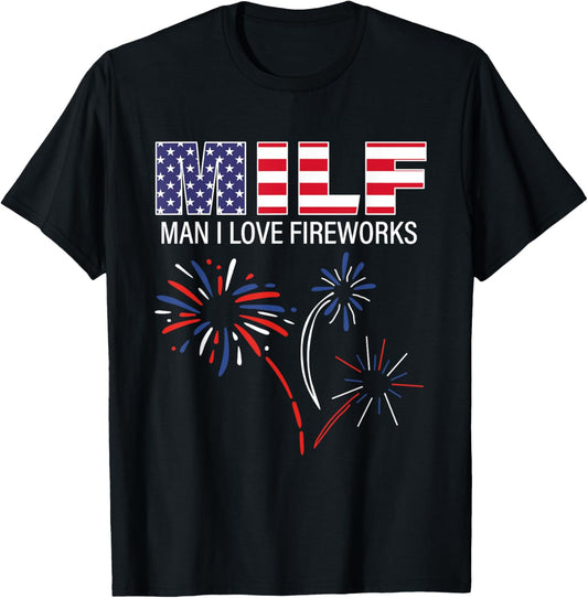 M.I.L.F Man I Love Fireworks Funny American ic July T-Shirt - T-Shirt | Black