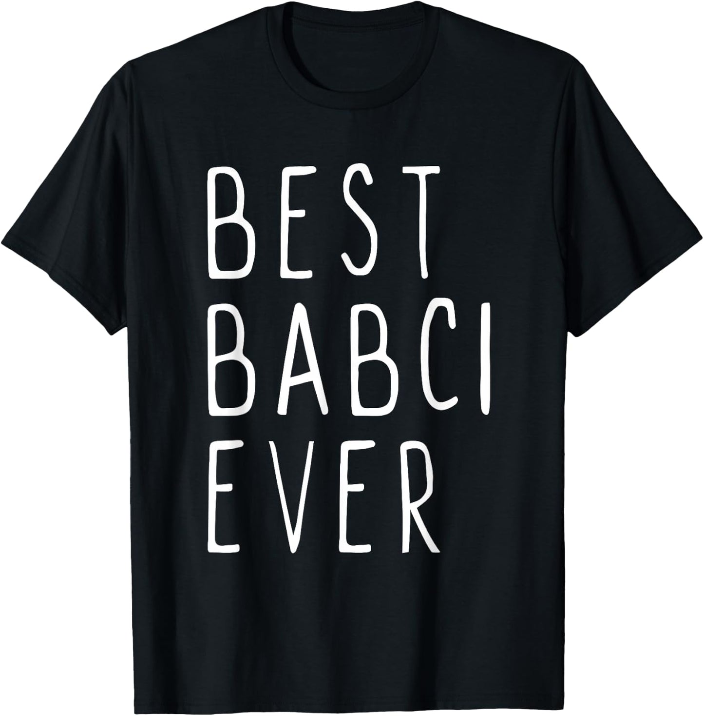 Best Babci Ever Family Cute Funny T-Shirt - T-Shirt | Black