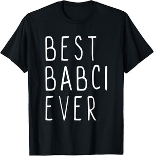 Best Babci Ever Family Cute Funny T-Shirt - T-Shirt | Black