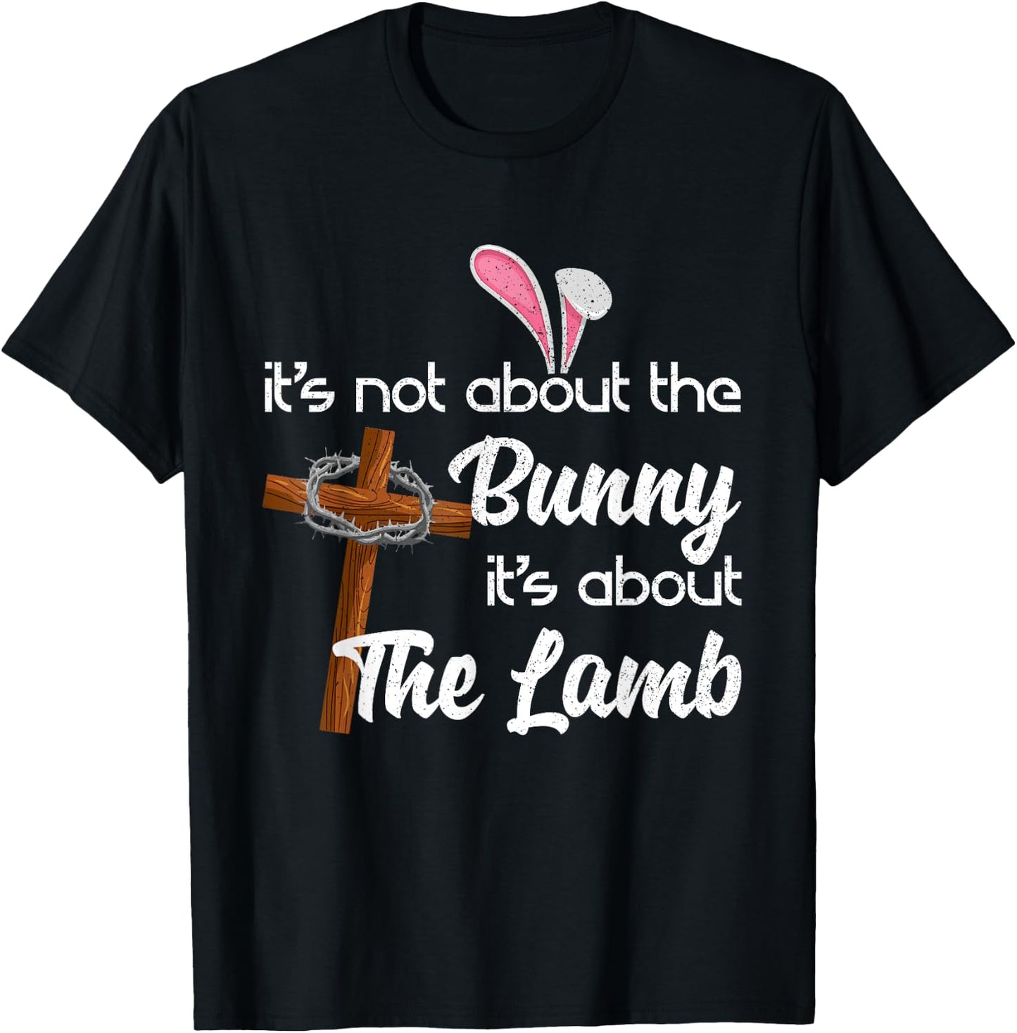 It's Not About The Bunny It's About The Lamb Easter T-Shirt - T-Shirt | Black