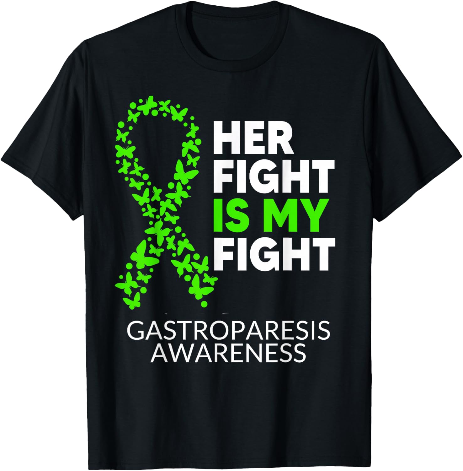 Gastroparesis Awareness Her Fight is my Fight Green Ribbon T-Shirt - T-Shirt | Black