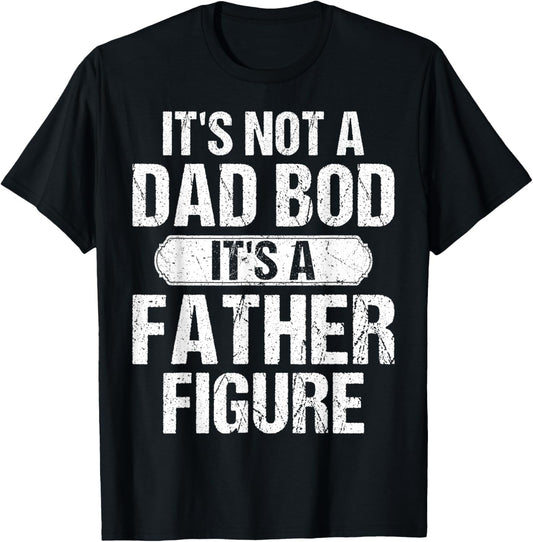 It's Not A Dad Bod It's A Father Figure Vintage Father's Day T-Shirt - T-Shirt | Black