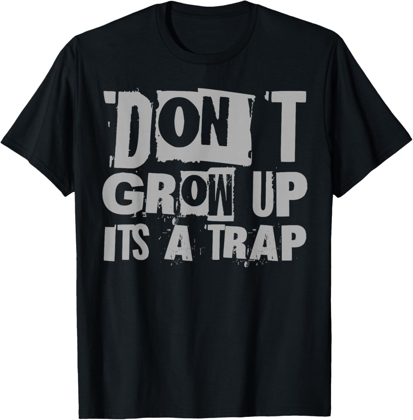 Funny Quote Inspiration Kids Adult Don't Grow Up It's A Trap T-Shirt - T-Shirt | Black