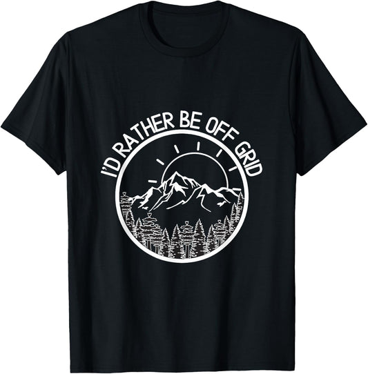 I'd Rather Be Off Grid, Off Grid Happy Camping Mountain T-Shirt - T-Shirt | Black